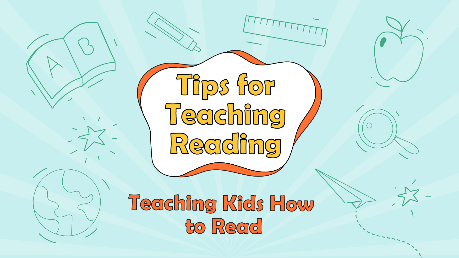 Great Tips for Teaching Reading for Kids: Teaching Kids How to Read