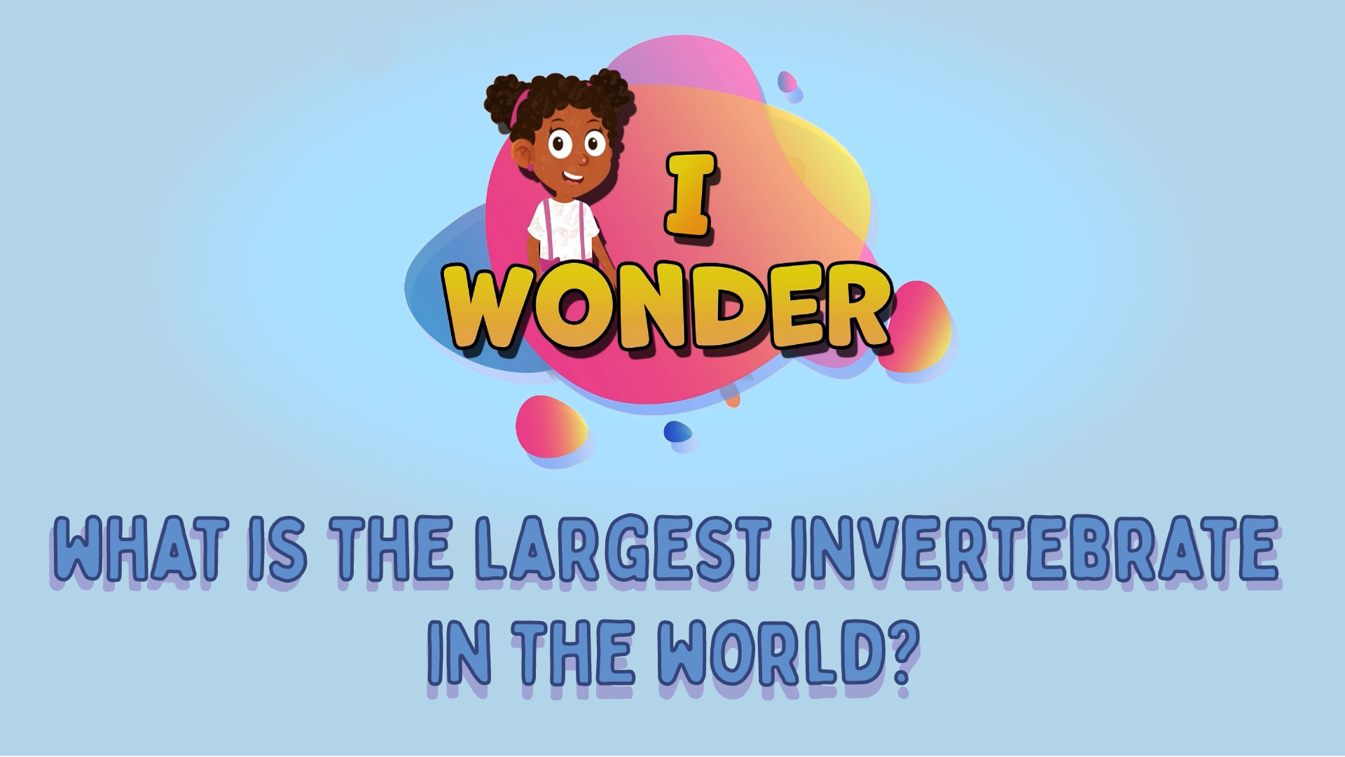 What Is The Largest Invertebrate In The World?