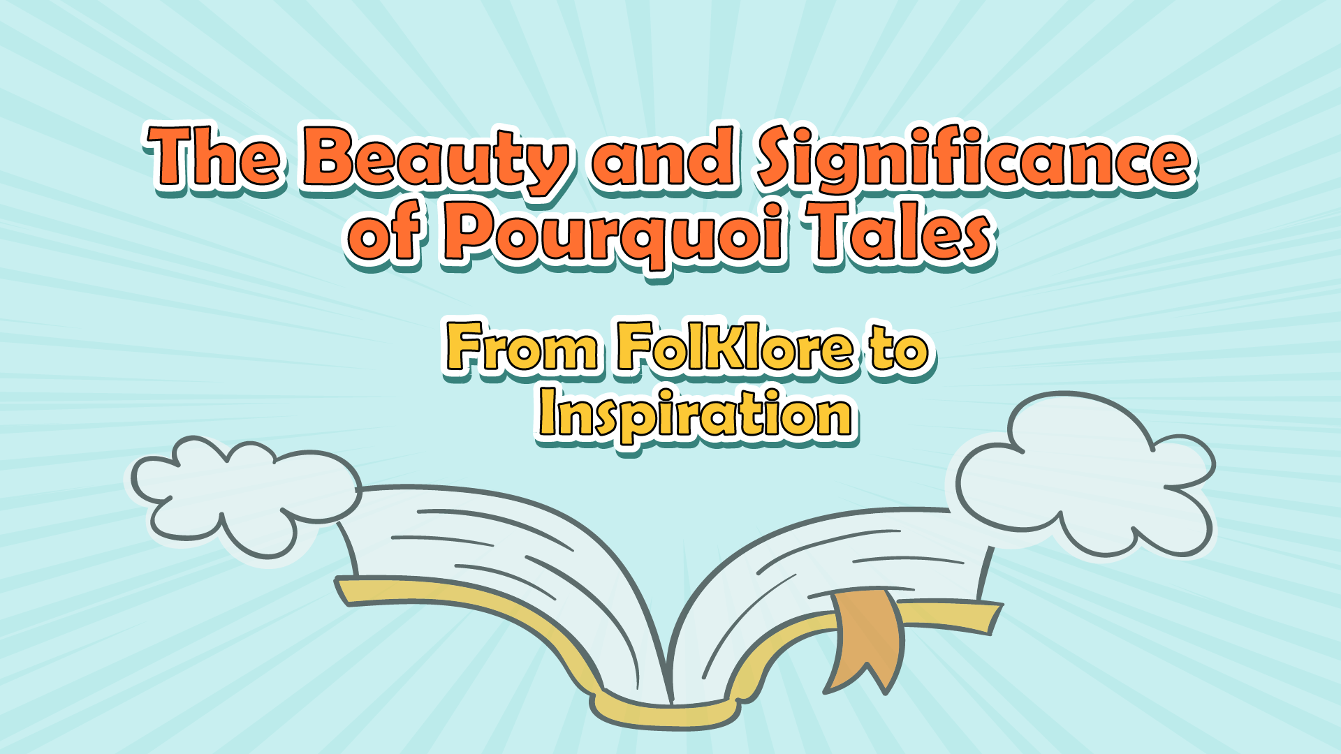 The Beauty and Significance of Pourquoi Tales: From Folklore to Inspiration