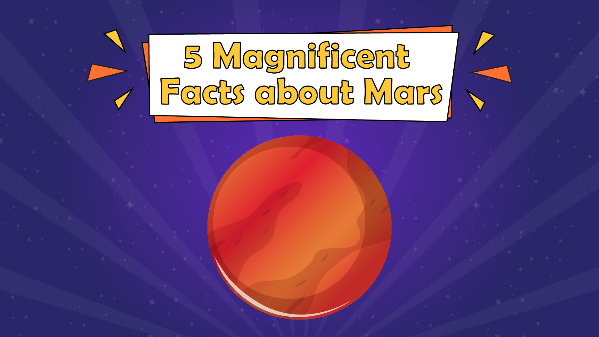 Mars Facts for Kids – 5 Magnificent Facts about Mars