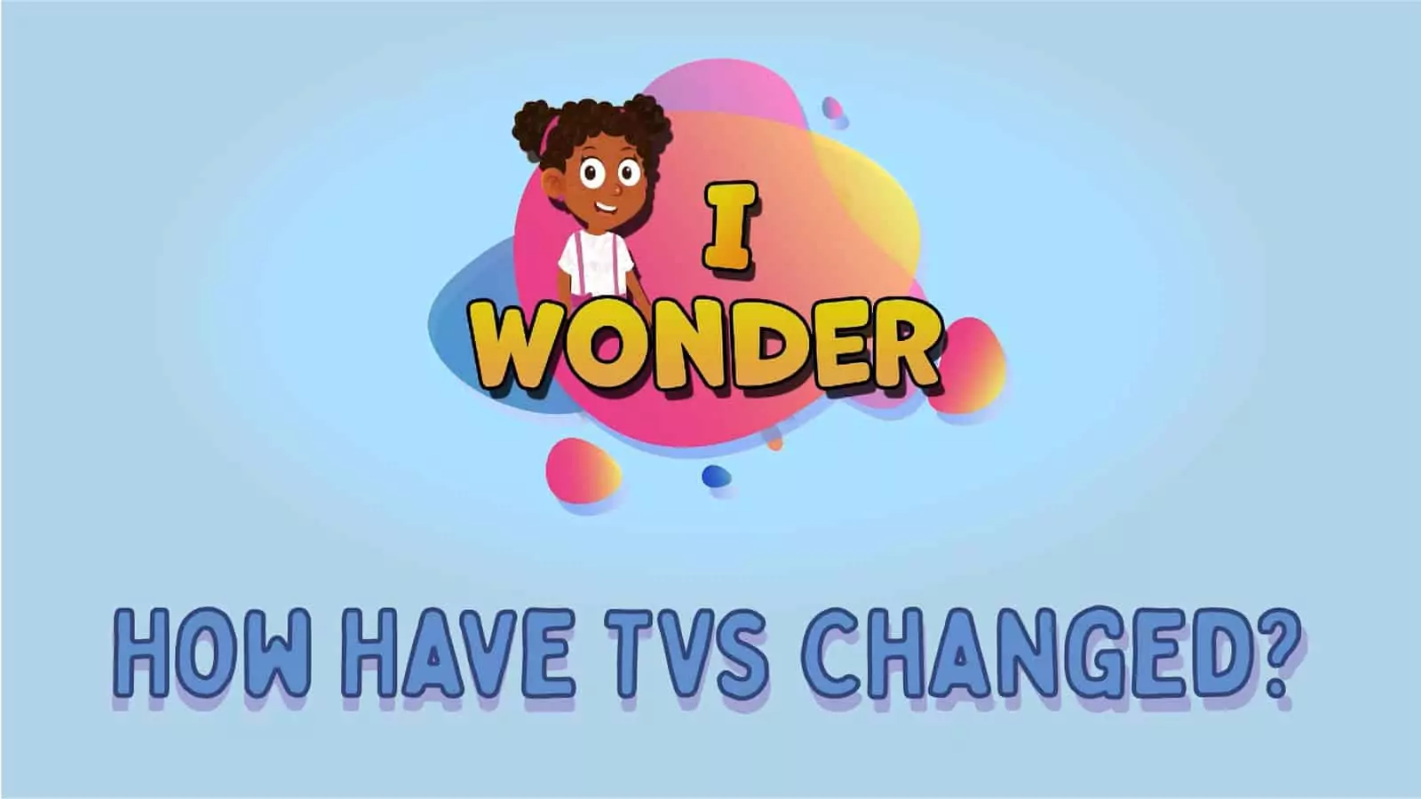 How Have TVs Changed LearningMole