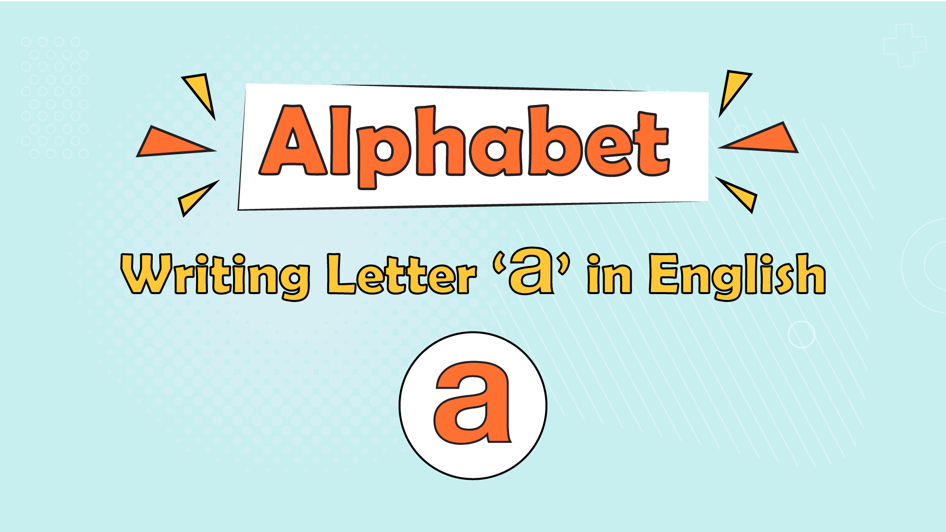 Alphabet – Writing Letter ‘a’ in English