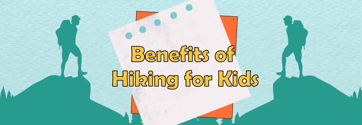 The History and Benefits of Hiking for Kids