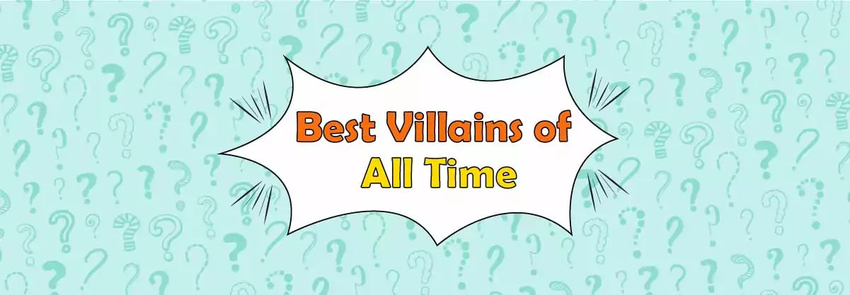 17 Best Villain Characters of All Time