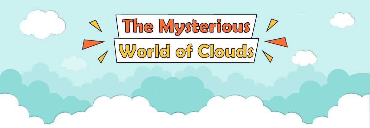 The Mysterious World of Clouds: 4 Different Types of Clouds