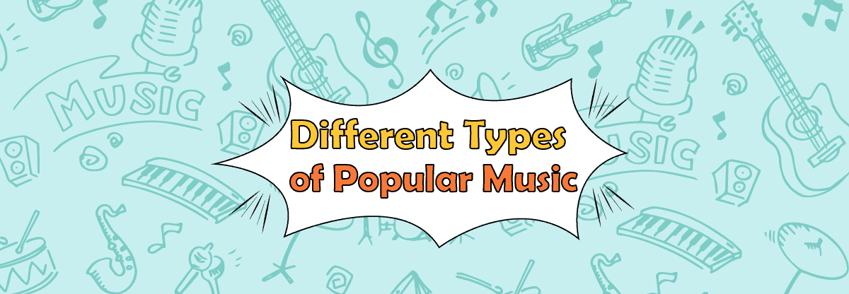 Learn about the Different Popular Types of Music