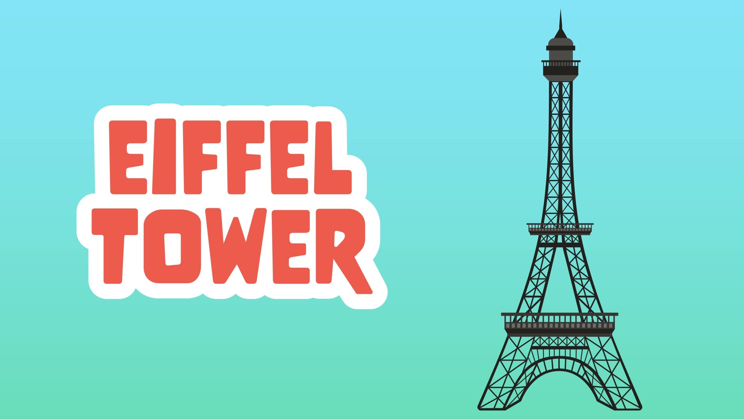 Eiffel Tower Facts for kids – 5 Awesome Facts about the Eiffel Tower