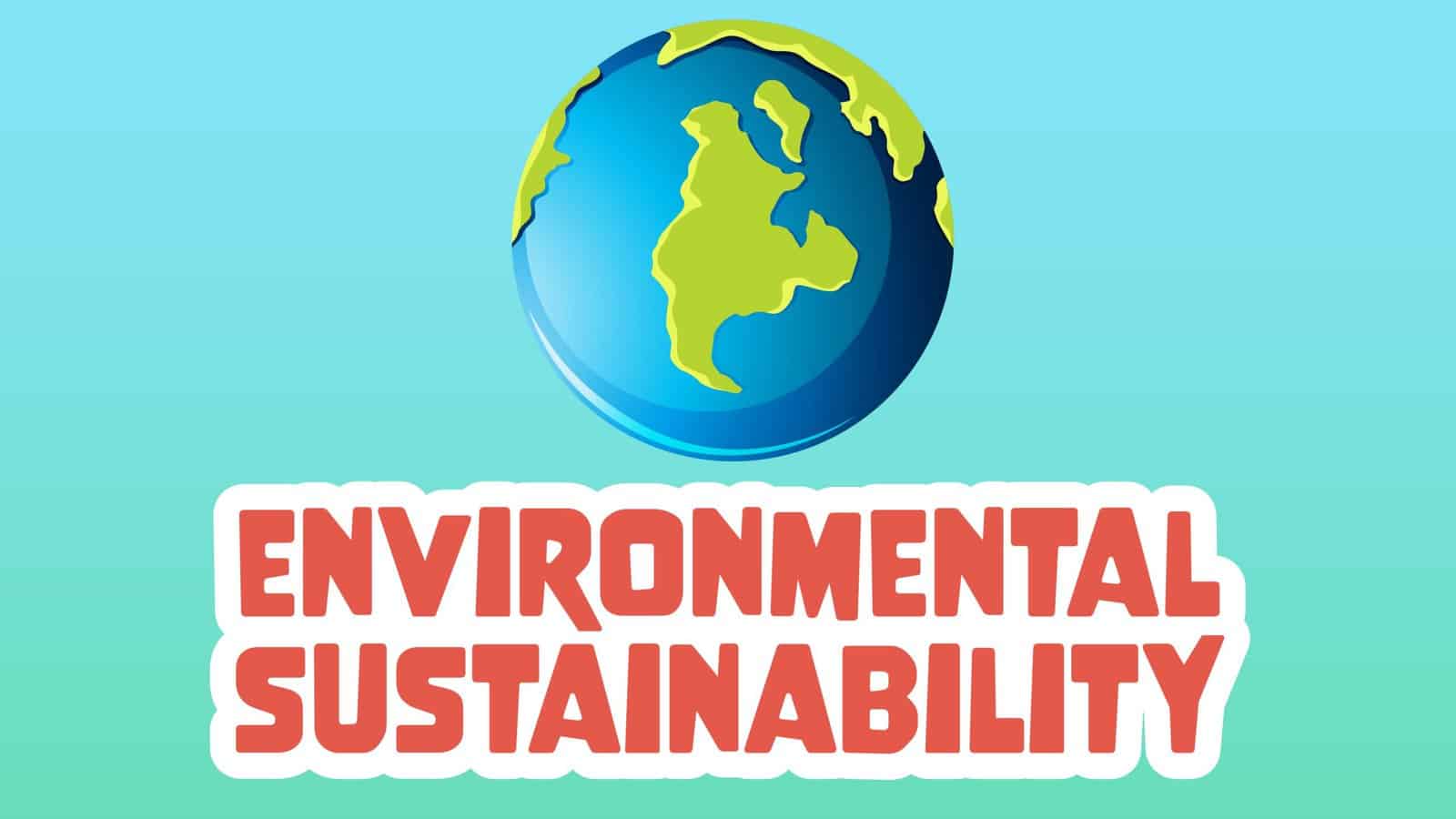 Environmental Sustainability Facts for Kids – 5 Super Facts about Environmental Sustainability