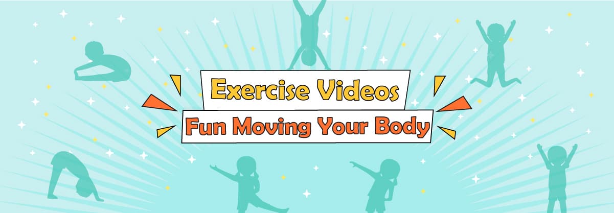 Fun Moving Your Body: Exercise Videos for Kids