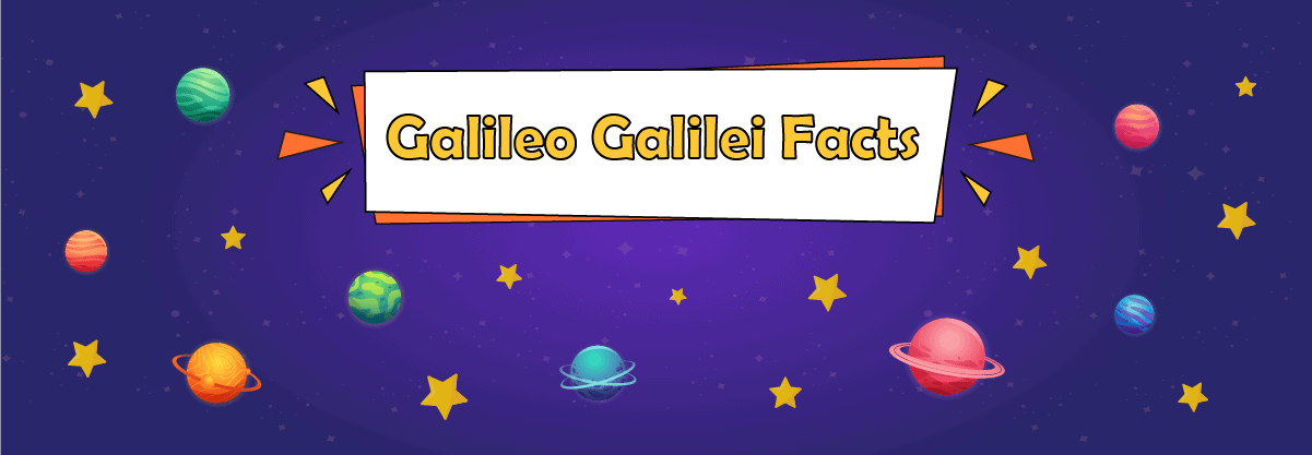 Galileo Galilei: Top 13 Facts for Kids about the Father of Modern Astronomy