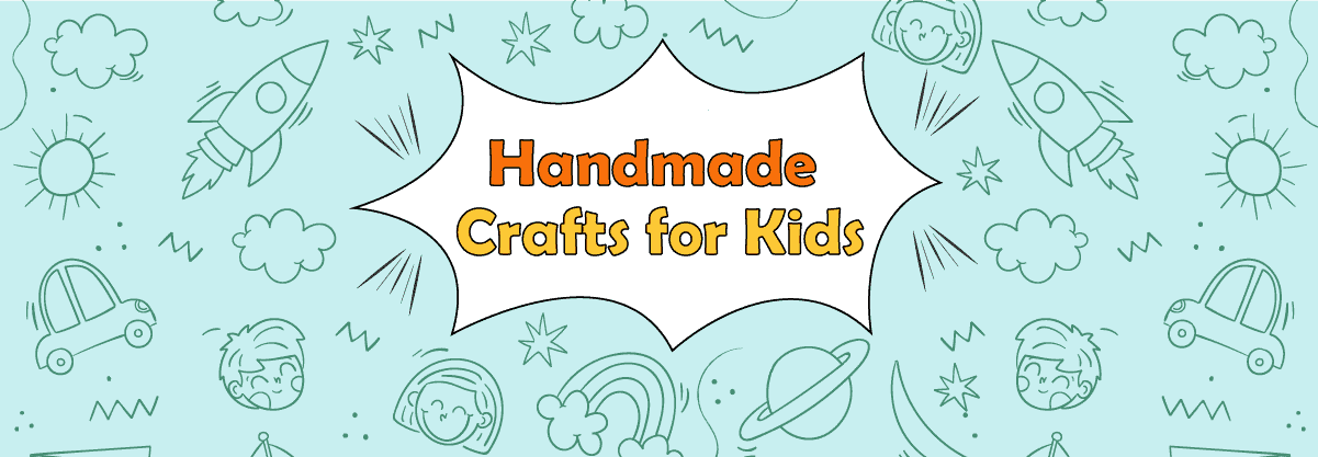 Crafts, Top 5 Handmade for Children
