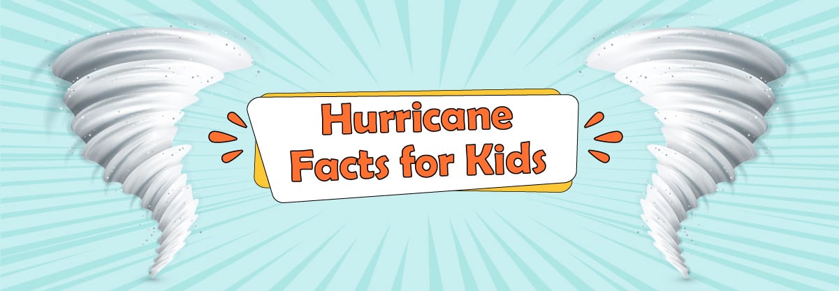 11 Amazing Hurricane Facts for Kids