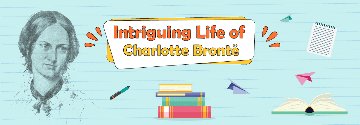 The Intriguing Life of Charlotte Brontë