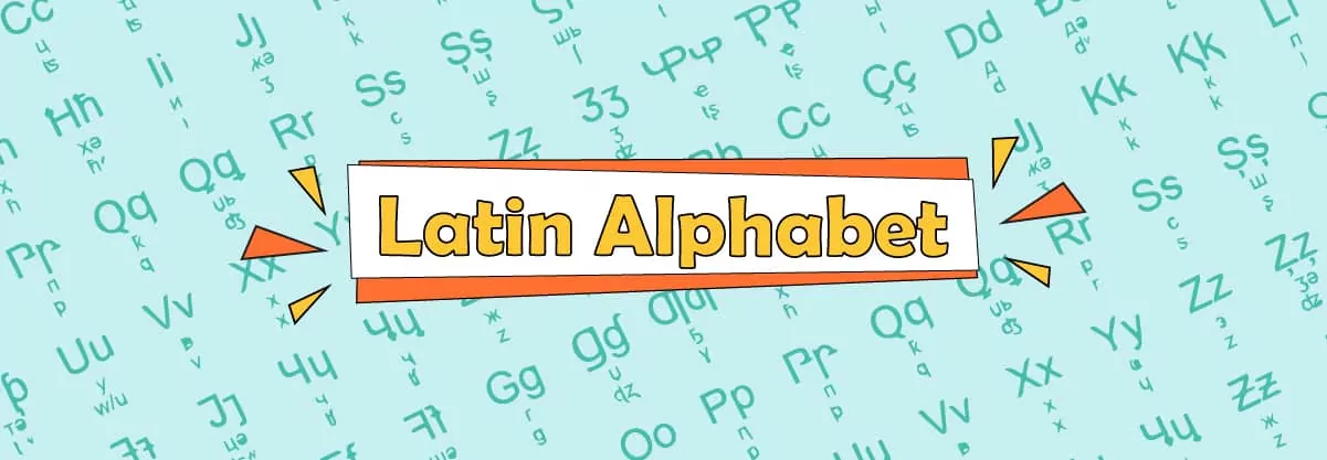 Latin Alphabet – 23 Magical Letters Used Around The World