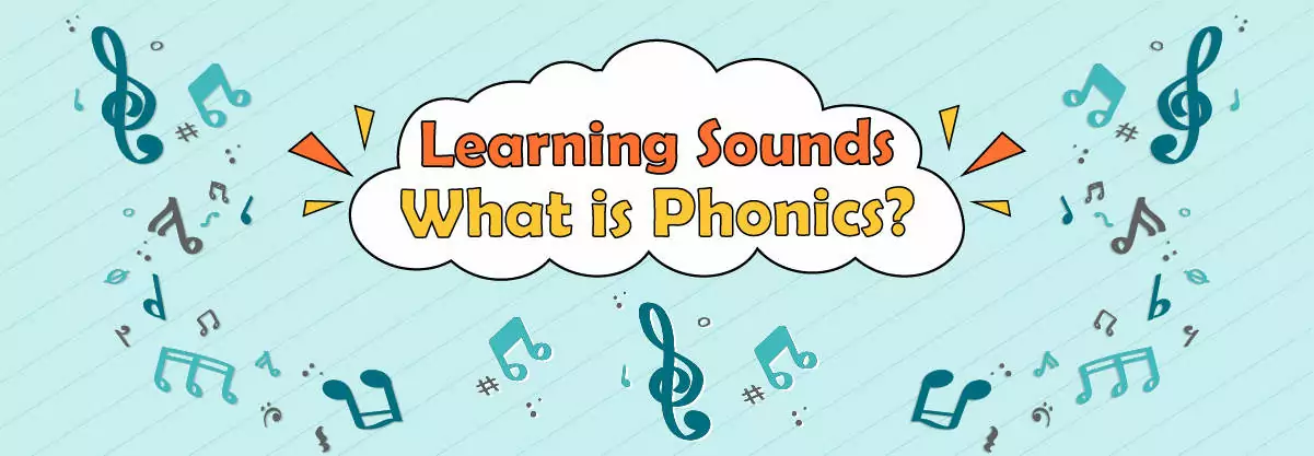 Learning Sounds: What is Phonics?