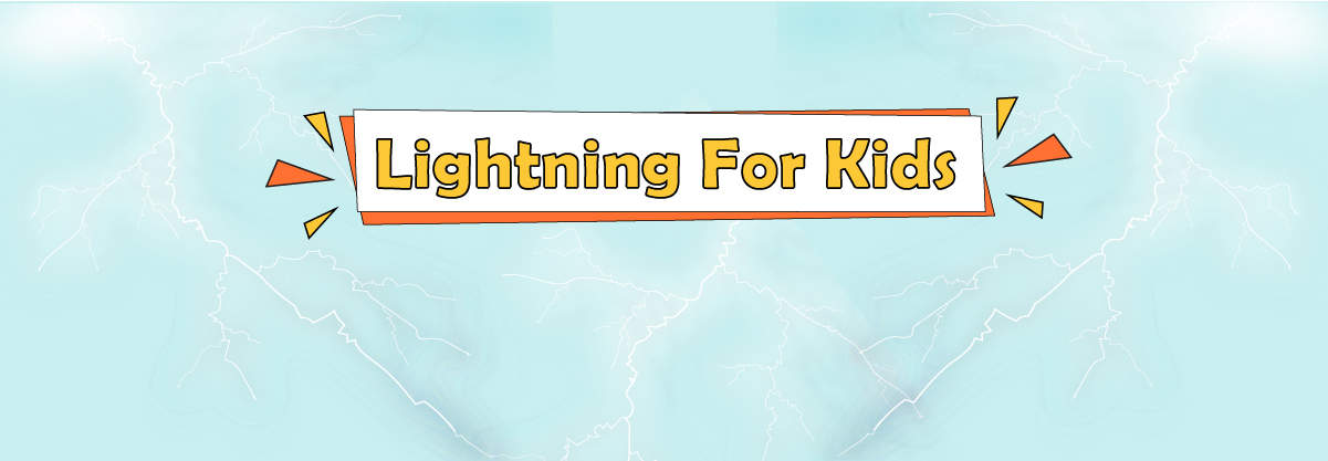 Weather for Kids – Lightning