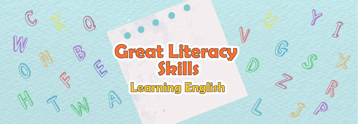 Great Literacy Skills: Learning English