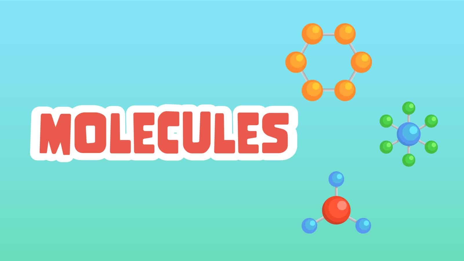 Molecules Facts for Kids – 5 Magical Facts about Molecules