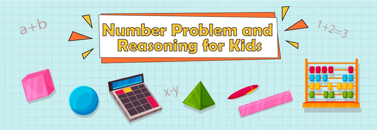 Number Problem and Reasoning for Kids