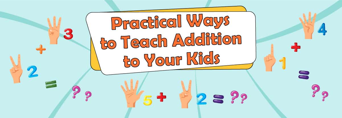 Addition for Kids: 2 Practical and Genius Ways to Teach Addition to Your Kids