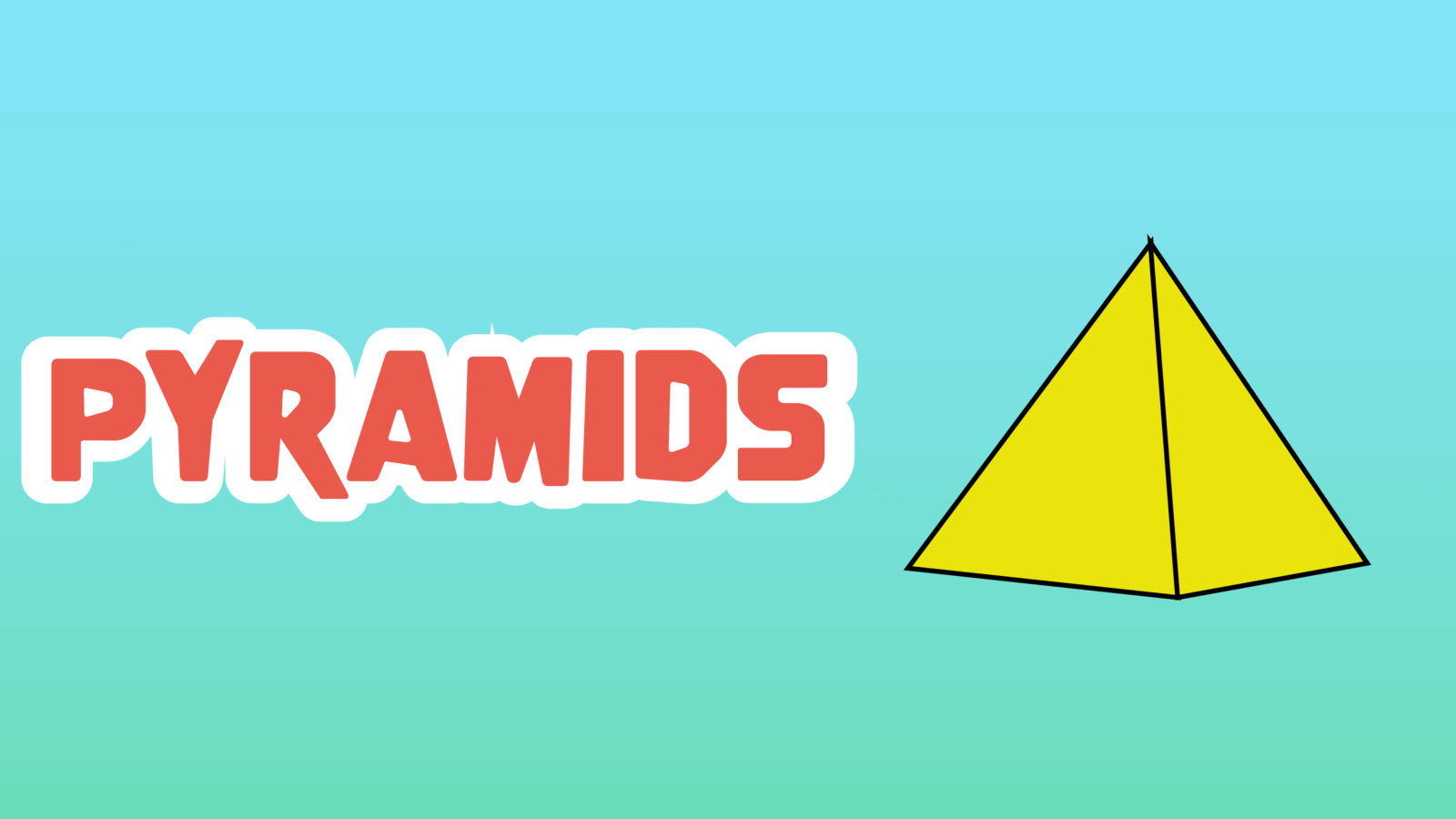 Mathematical Pyramids Facts for Kids – 5 Magical Facts about Mathematical Pyramids
