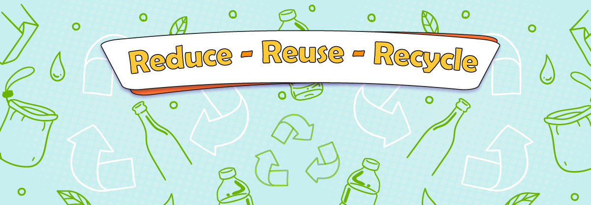 All About Recycling: Reduce, Reuse, Recycle