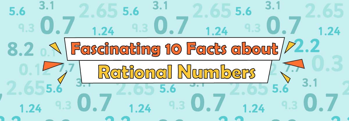 10 Interesting Facts about Rational Numbers