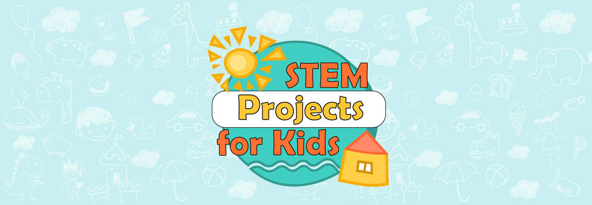 STEM Projects for Kids