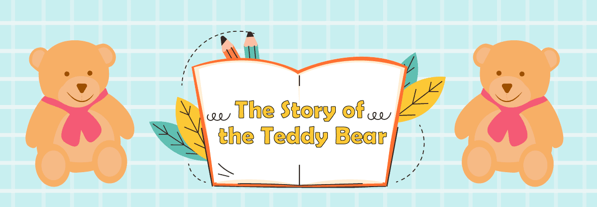Teddy Bear: The Story Behind America’s Cutest Toy