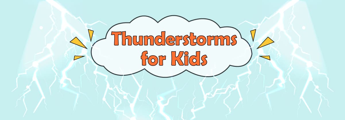 Thunderstorms for Kids