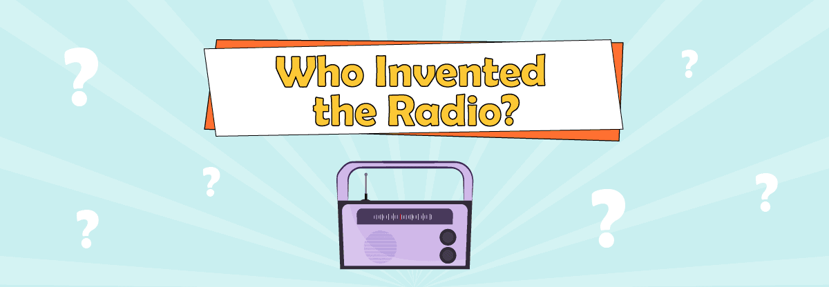 Who Invented Radio: Amazing Facts for Kids about the Breakthrough That Changed Our Lives