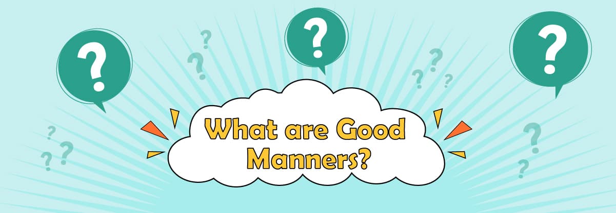 Good Manners and Etiquette for Kids