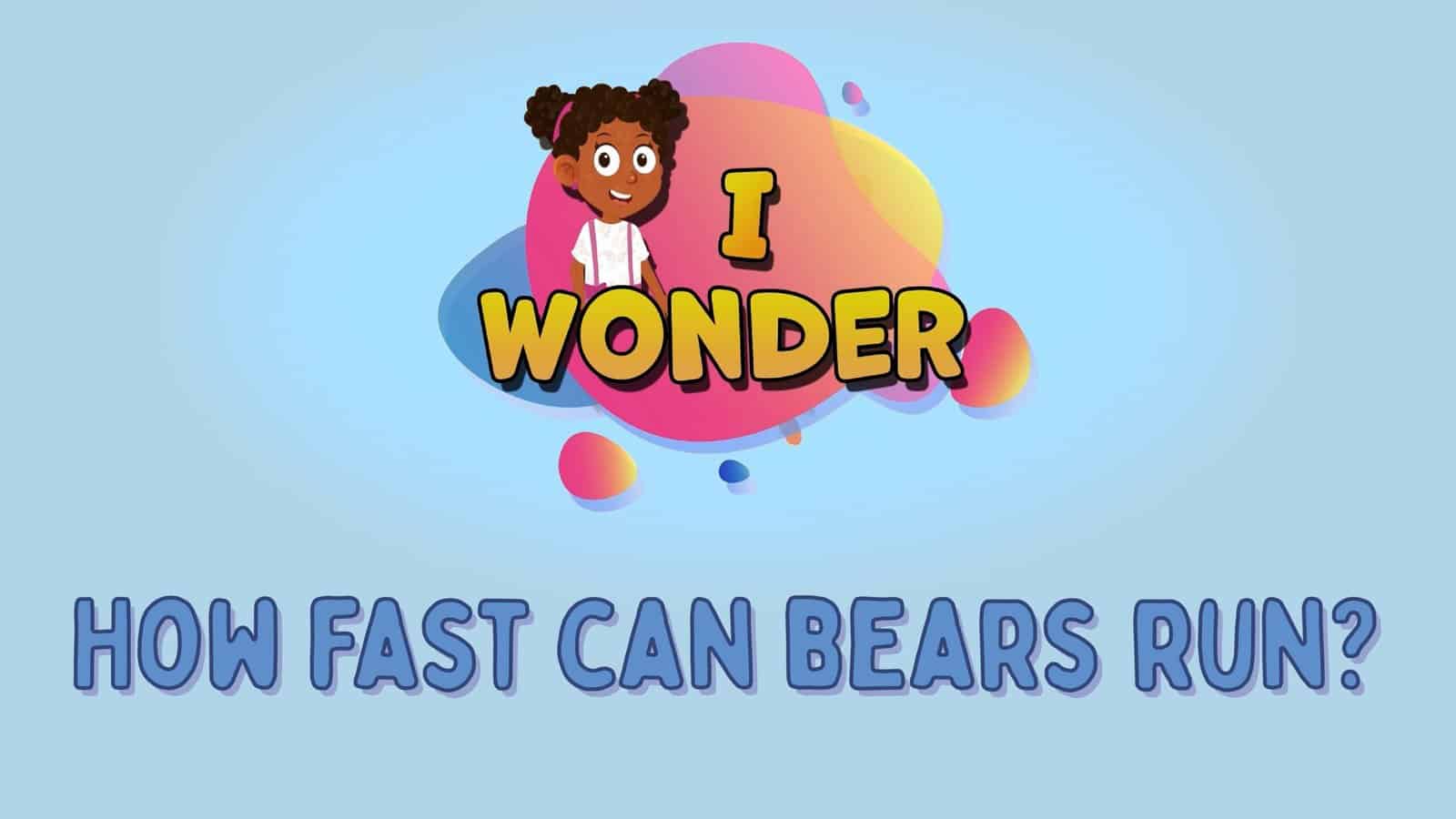 How Fast Can Bears Run?