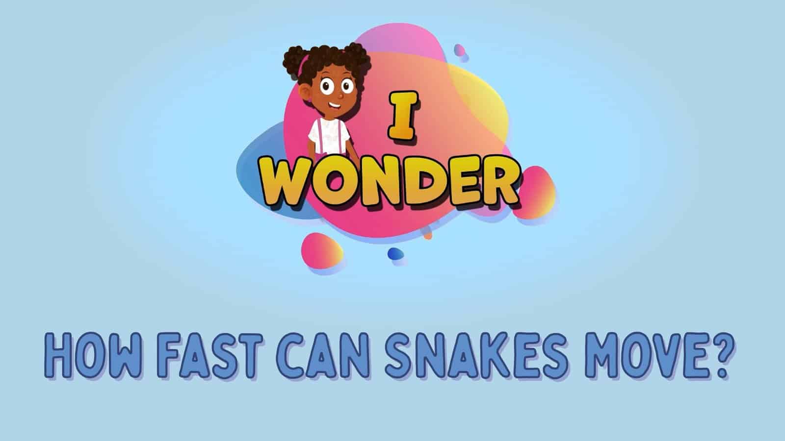 How Fast Can Snakes Move?