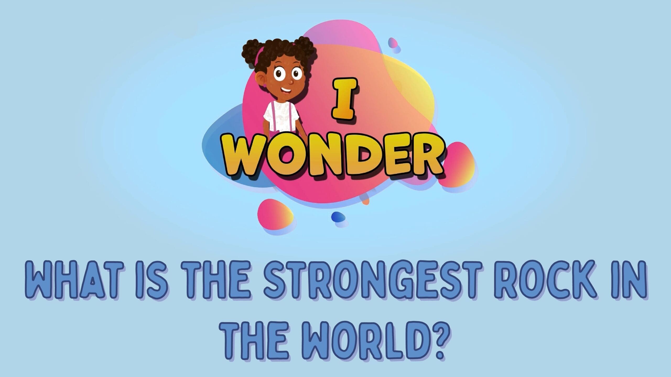 What Is The Strongest Rock In The World?