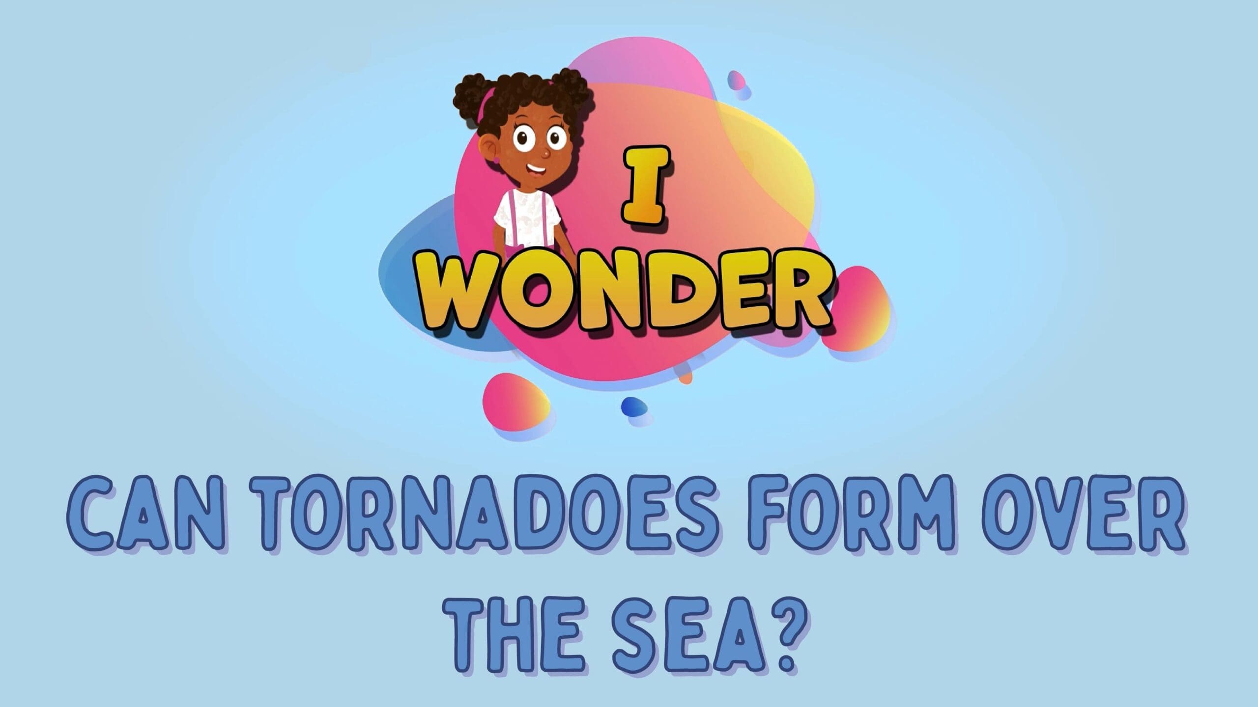 Can Tornadoes Form Over The Sea?