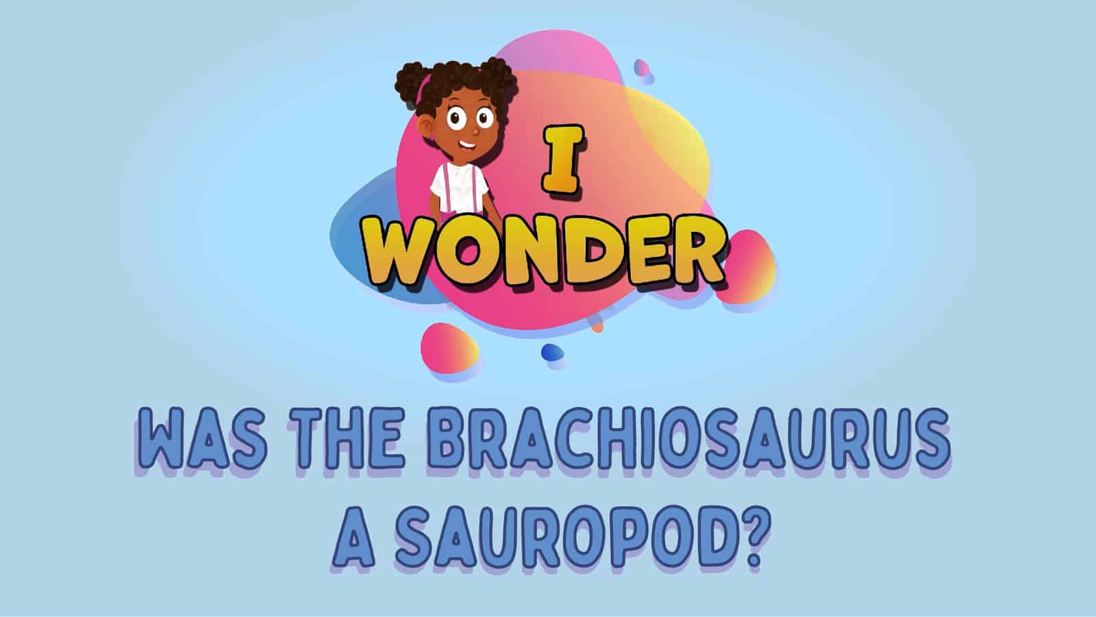 Brachiosaurus A Sauropod LearningMole