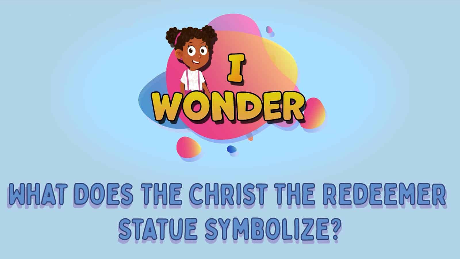 Christ The Redeemer Statue Symbolize LearningMole
