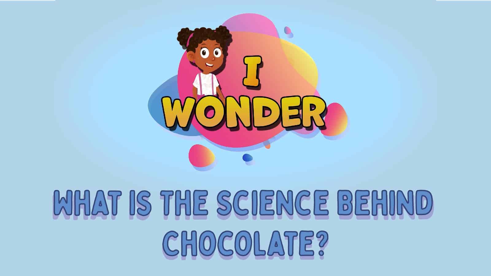 Science Behind Chocolate LearningMole
