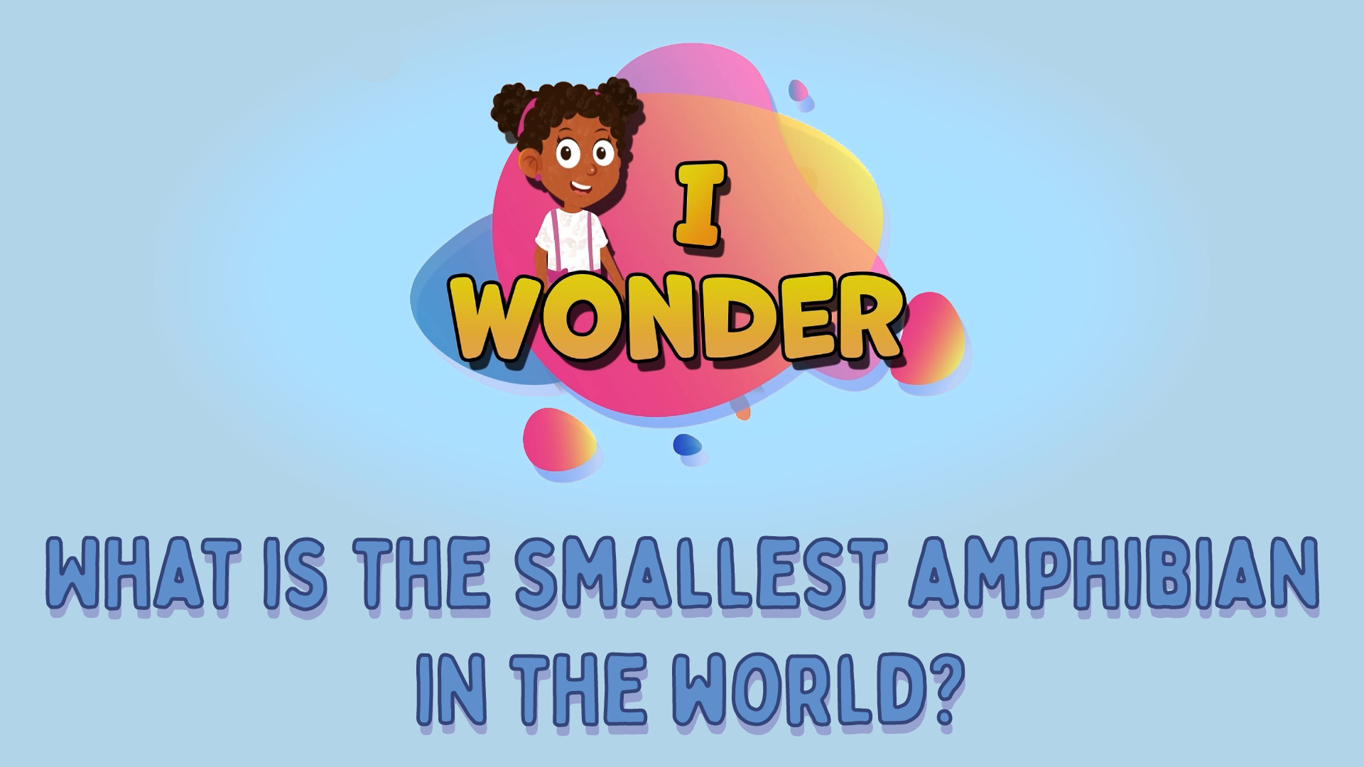 What Is The Smallest Amphibian In The World?