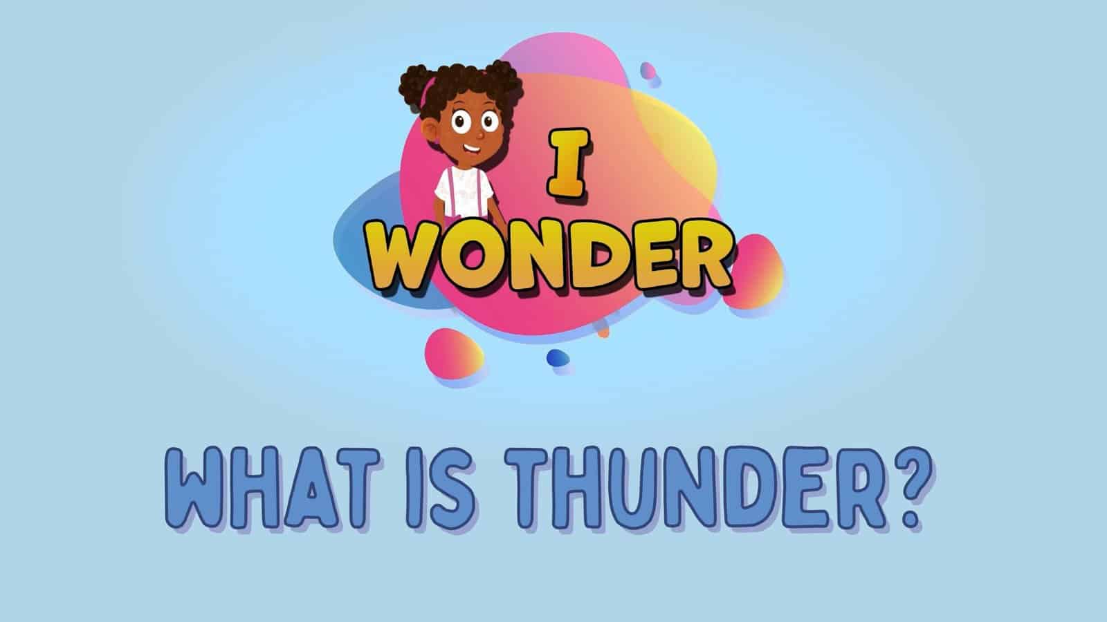 What Is Thunder?