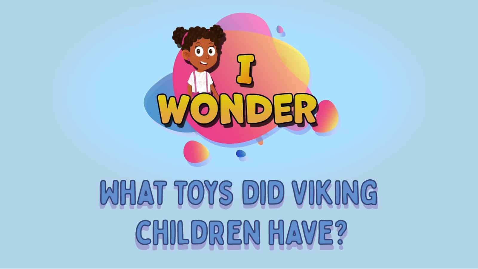 Toys Did Viking Children LearningMole