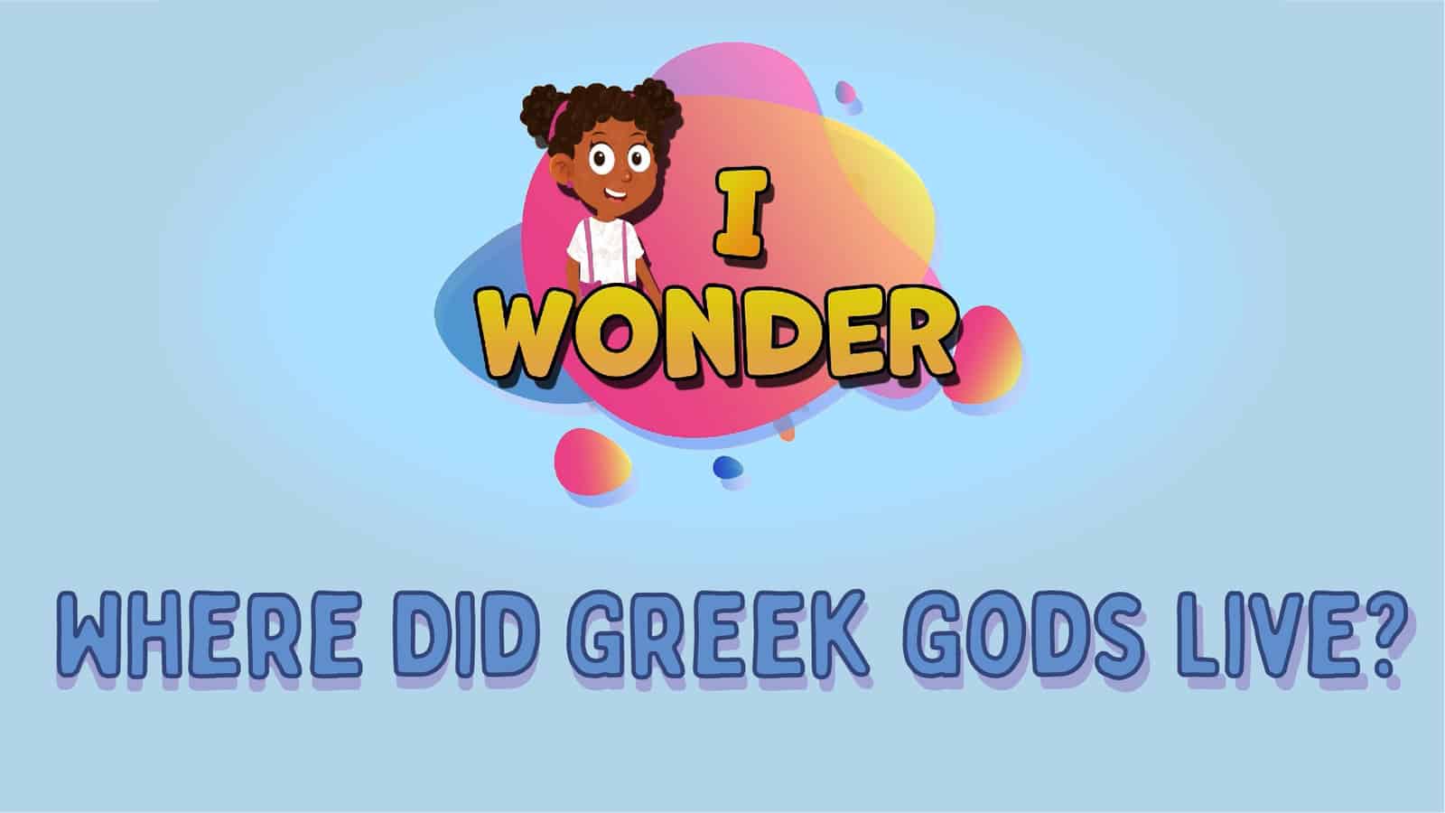Where Did Greek Gods Live?