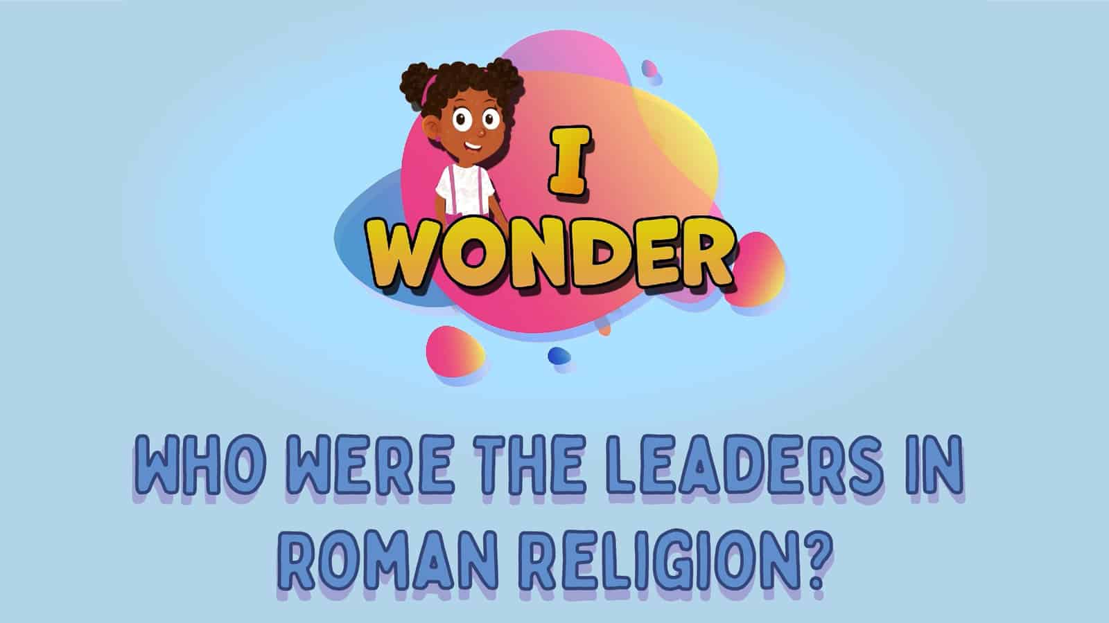 Leaders In Roman Religion LearningMole
