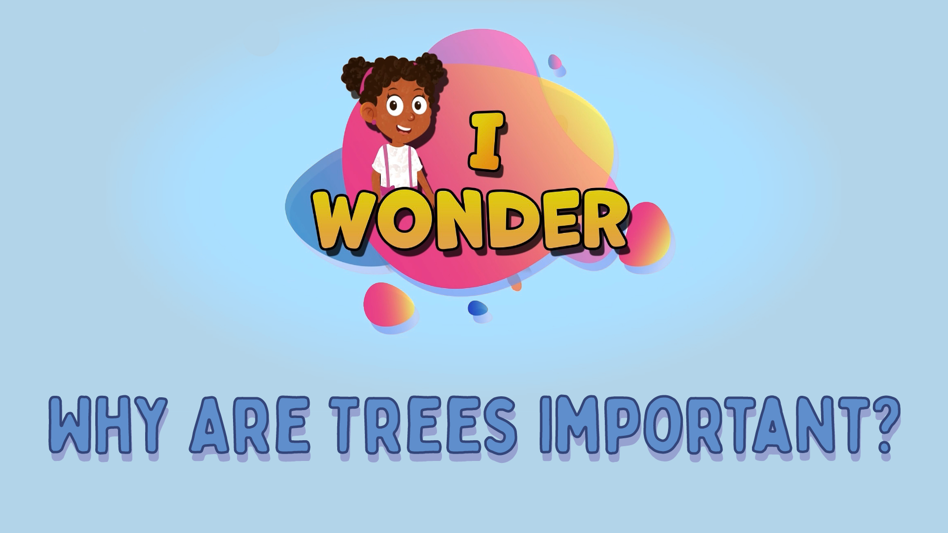 Why Are Trees Important?