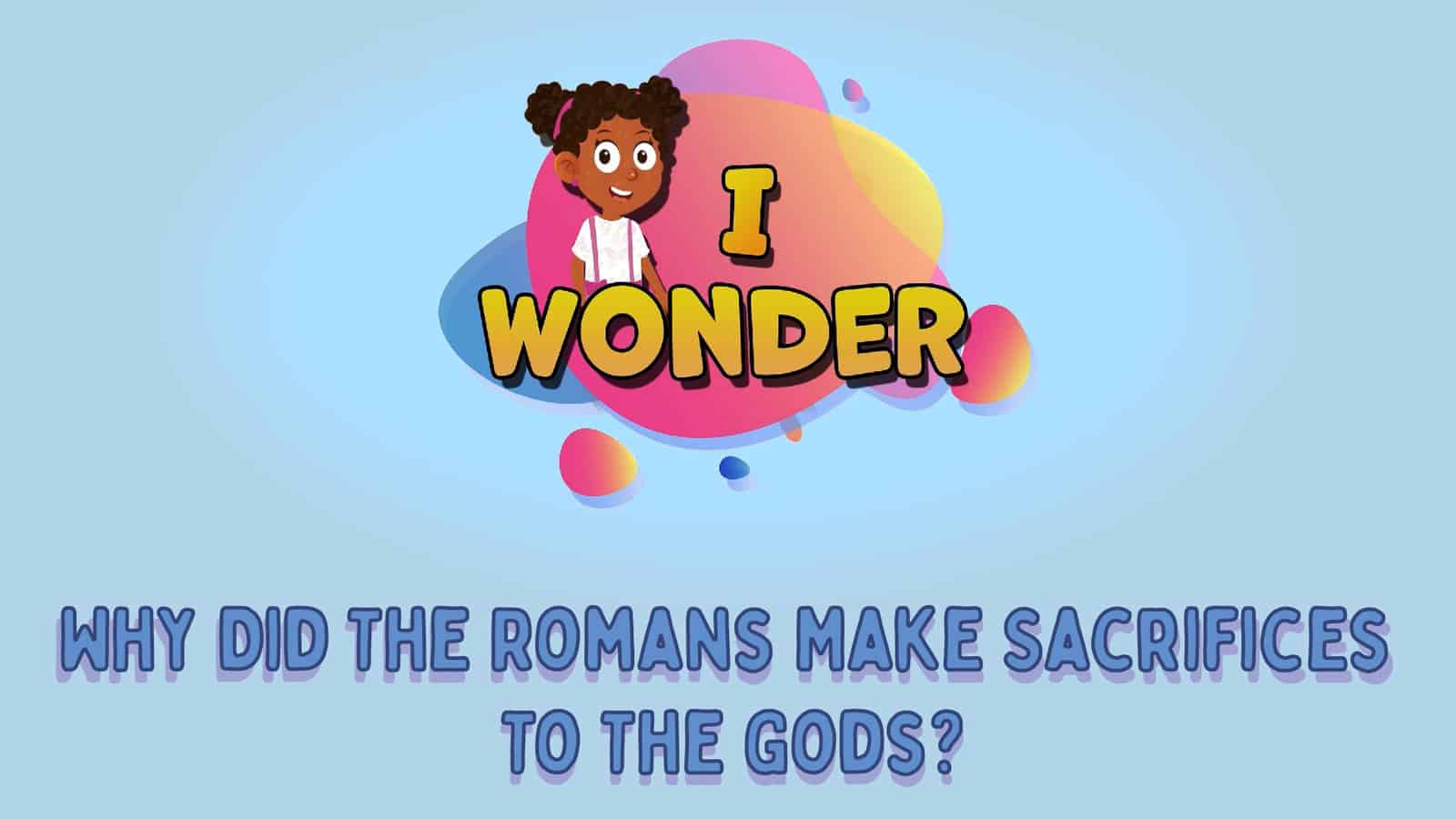 Why Did The Romans Make Sacrifices To The Gods?