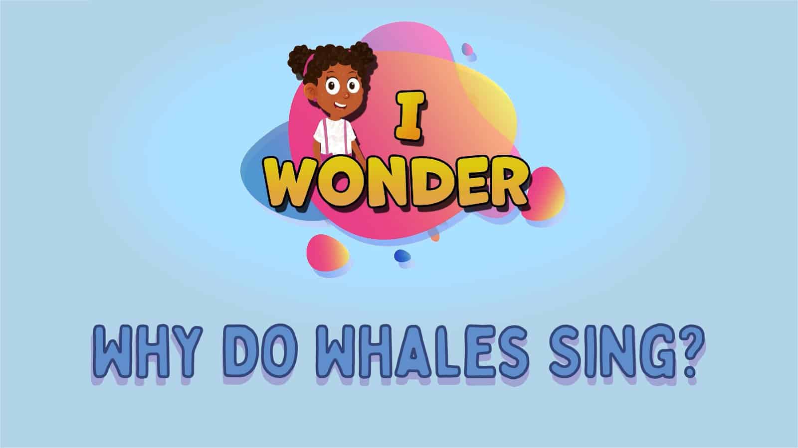 Why Do Whales Sing LearningMole