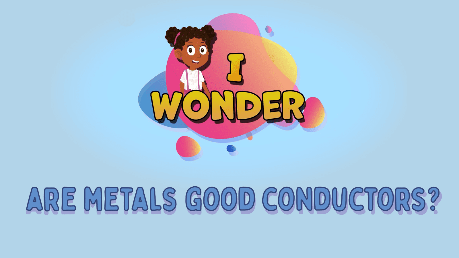 Are Metals Good Conductors? LearningMole