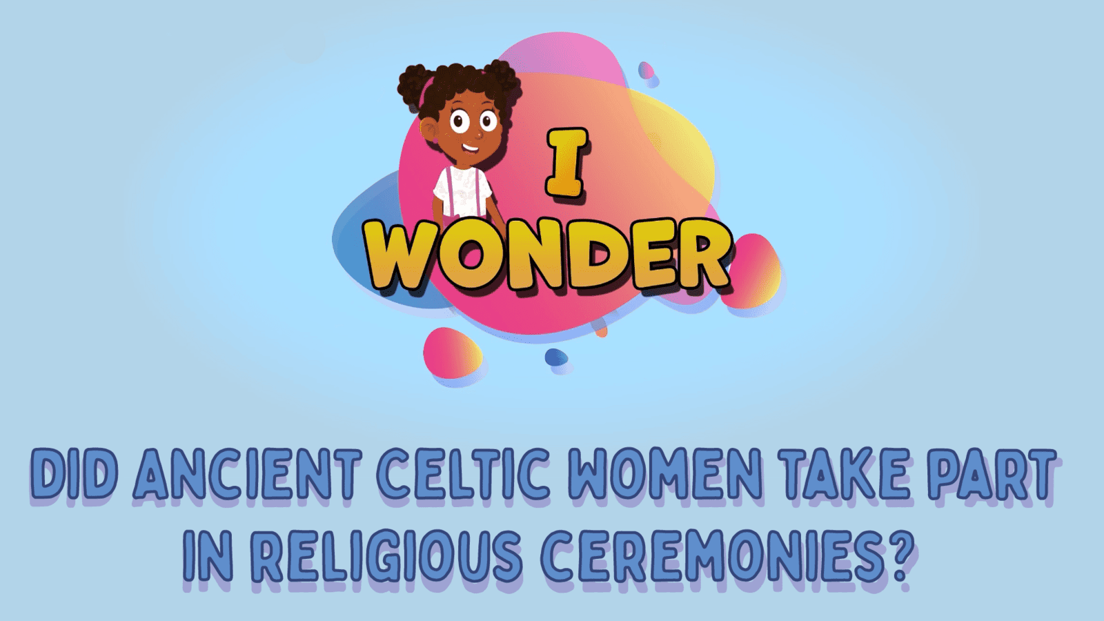 Did Ancient Celtic Women Take Part In Religious Ceremonies?