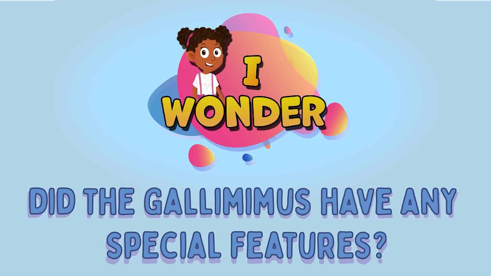 Did The Gallimimus Have Any Special Features?